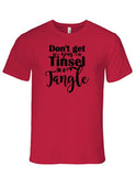 Don't Get Your Tinsel In A Tangle, Women's Funny Christmas Shirt, Merry Christmas