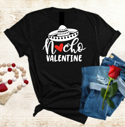 Nacho Valentine Shirt