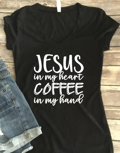 Jesus in my Heart, Coffee in my Hand Women’s Shirt